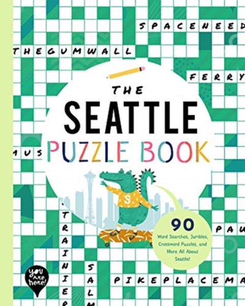 The Seattle Puzzle Book - 90 Word Searches, Jumbles, Crossword Puzzles, and More All About Seattle, Washington