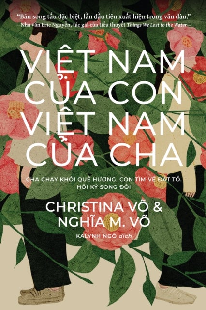 Vi?t Nam C?a Con, Vi?t Nam C?a Cha / My Vietnam, Your Vietnam - Cha Chy Khi Que Hng. Con Tm V t T. Hi K ng Hnh Ca.
