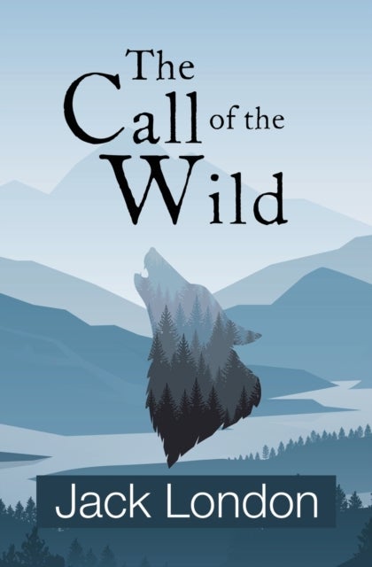 The Call of the Wild (Reader''s Library Classics)