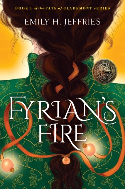 Fyrian''s Fire - The Fate ofGlademont