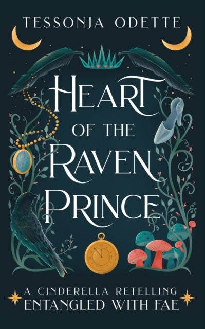 Heart of the Raven Prince - A Cinderella Retelling