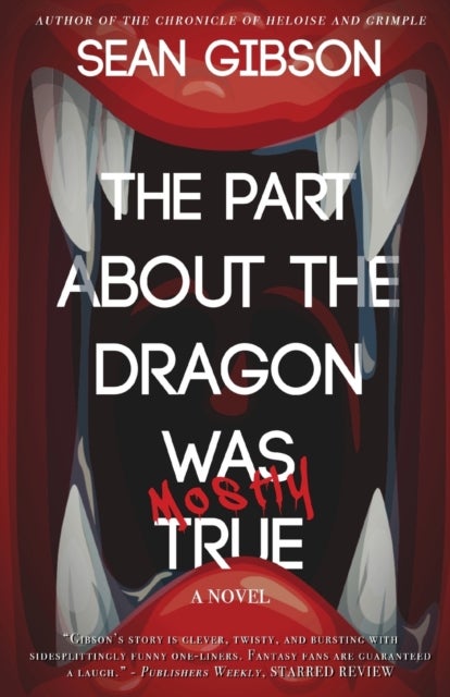 The Part about the Dragon Was (Mostly) True