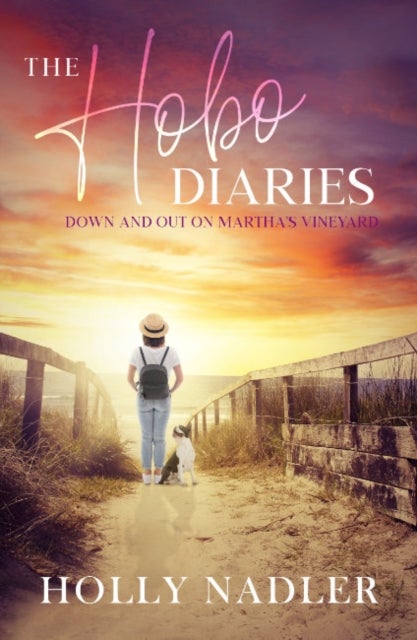 The Hobo Diaries - Down and out in Martha's Vineyard