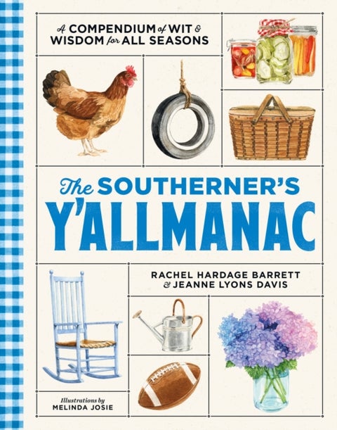 The Southerner''s Y''allmanac - A Compendium of Wit & Wisdom for All Seasons