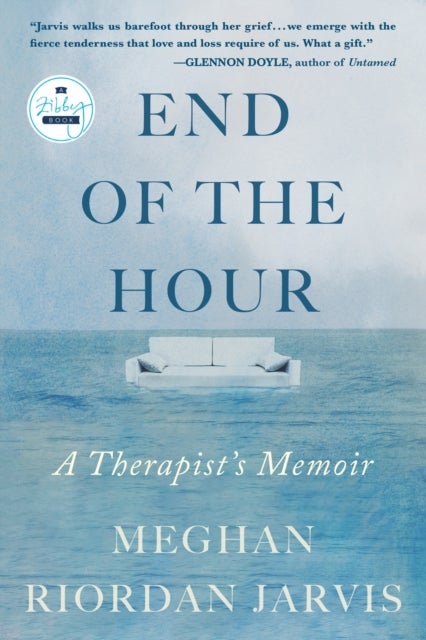 End of the Hour - A Therapist's Memoir