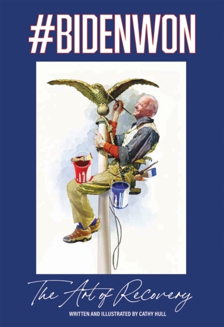 #BIDENWON - The Art of Recovery