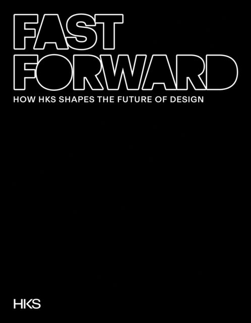 Fast Forward - How HKS Shapes the Future of Design