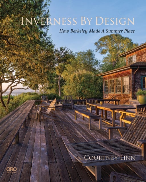 Inverness By Design - How Berkeley Made a Summer Place