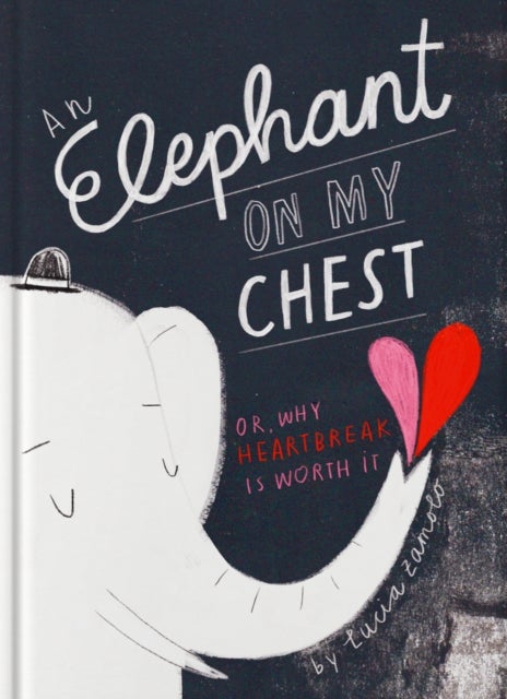 An Elephant on My Chest - Or, Why Heartbreak Is Worth It (Valentine's Day Gifts, Galentines)