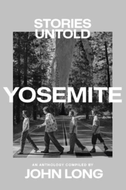 Yosemite - Stories Untold
