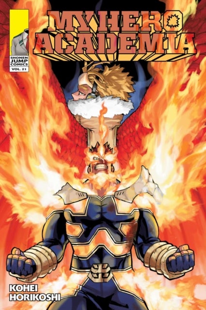 My Hero Academia, Vol. 21 - Why He Gets Back Up