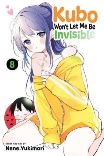 Kubo Won''t Let Me Be Invisible, Vol. 8