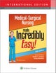 Medical-Surgical Nursing Made Incredibly Easy