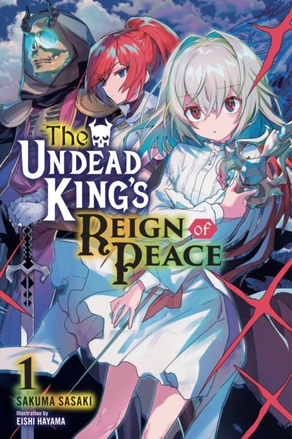 Undead King''s Reign of Peace, Vol. 1 (light novel)
