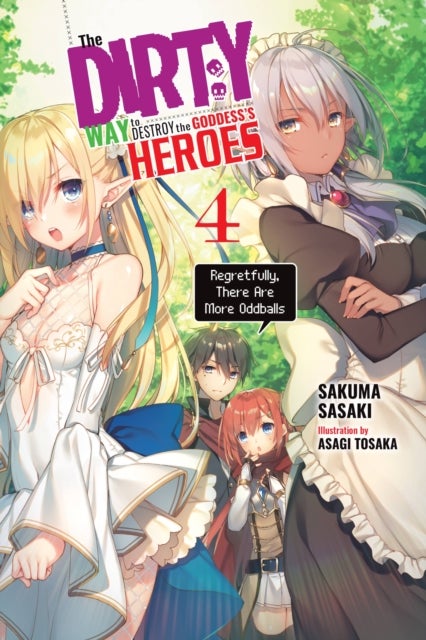 The Dirty Way to Destroy the Goddess''s Heroes
