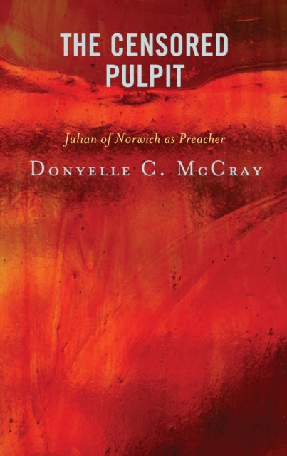 Censored Pulpit - Julian of Norwich as Preacher