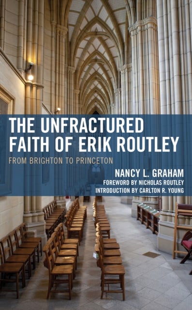 Unfractured Faith of Erik Routley - From Brighton to Princeton