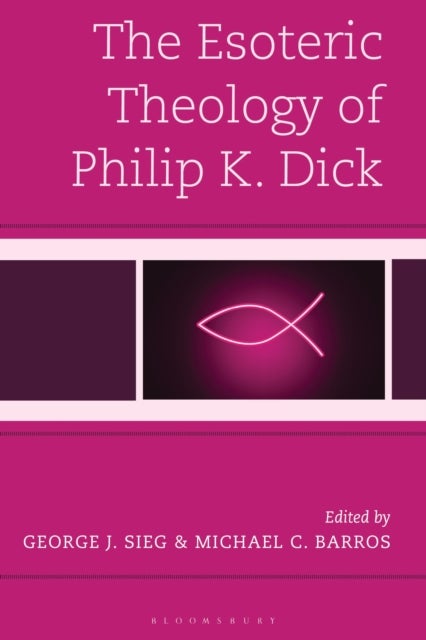 The Esoteric Theology of Philip K. Dick