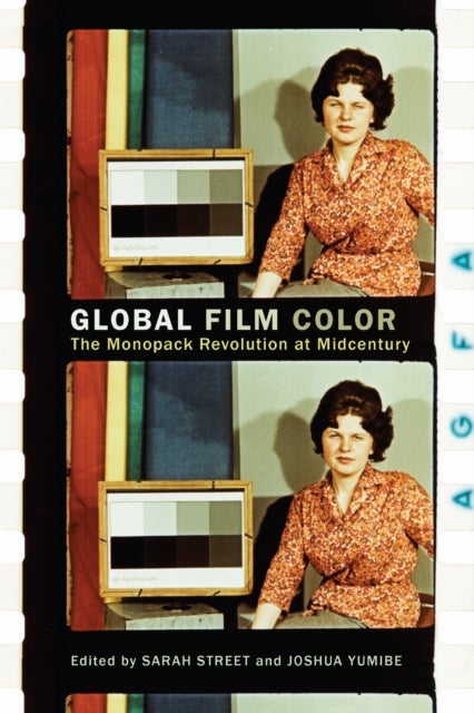 Global Film Color - The Monopack Revolution at Midcentury