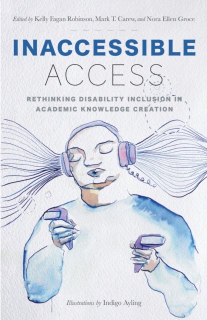 Inaccessible Access - Rethinking Disability Inclusion in Academic Knowledge Creation
