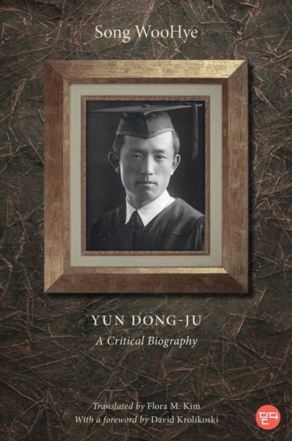 Yun Dong-ju - A Critical Biography