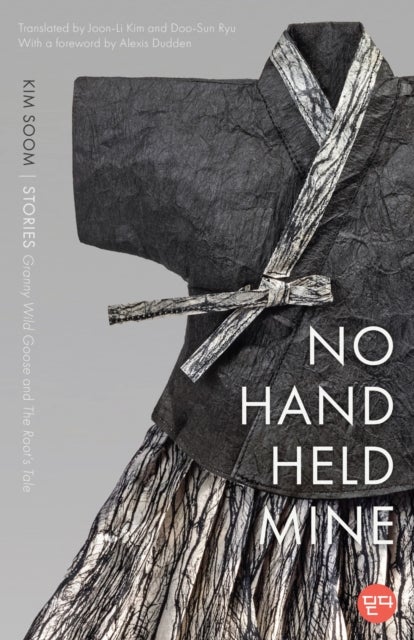 No Hand Held Mine – Stories "Granny Wild Goose" and "The Root`s Tale" - Stories — "Granny Wild Goose" and "the Root's Tale"