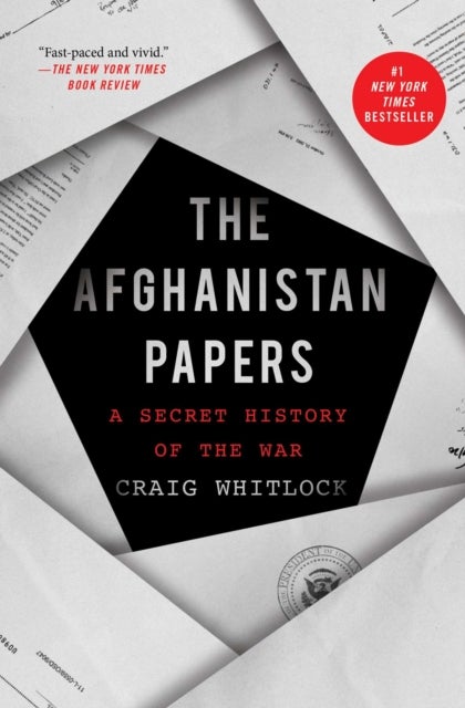 The Afghanistan Papers - A Secret History of the War