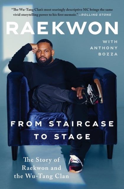 From Staircase to Stage - The Story of Raekwon and the Wu-Tang Clan
