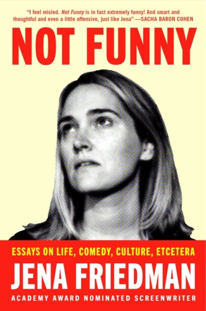 Not Funny - Essays on Life, Comedy, Culture, Et Cetera