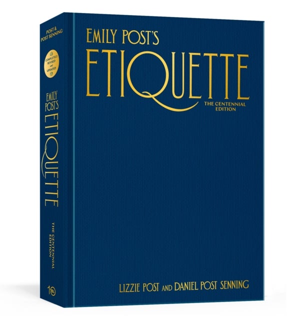 Emily Post''s Etiquette, The Centennial Edition