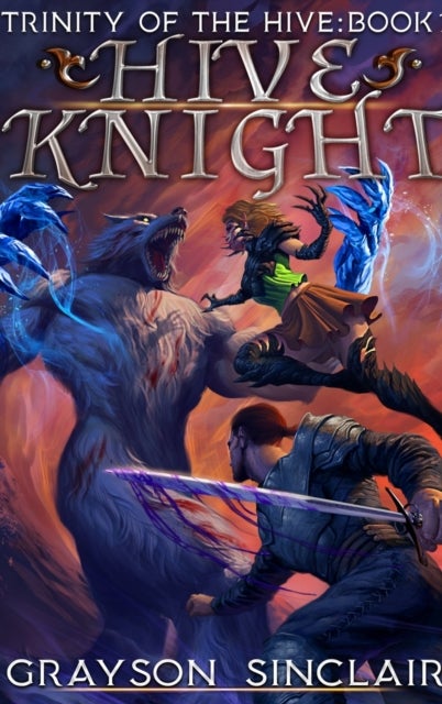 Hive Knight - A Dark Fantasy LitRPG
