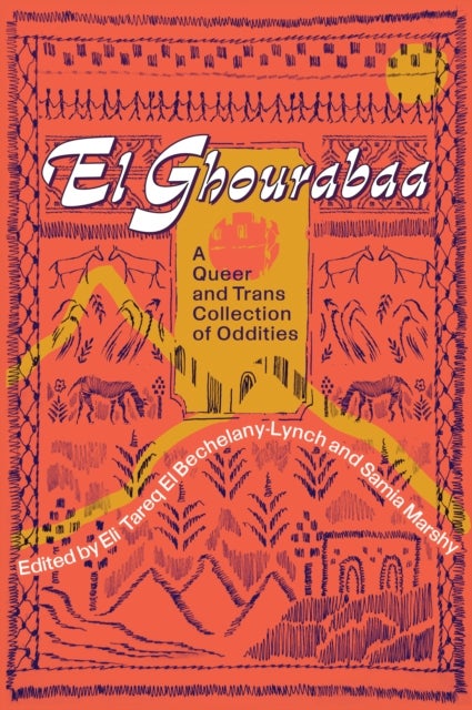 El Ghourabaa - A Queer and Trans Collection of Oddities