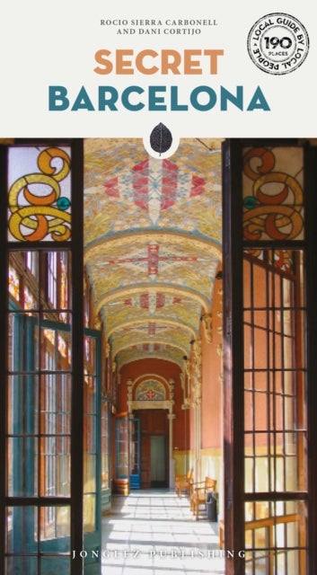 Secret Barcelona Guide - A guide to the unusual and unfamiliar
