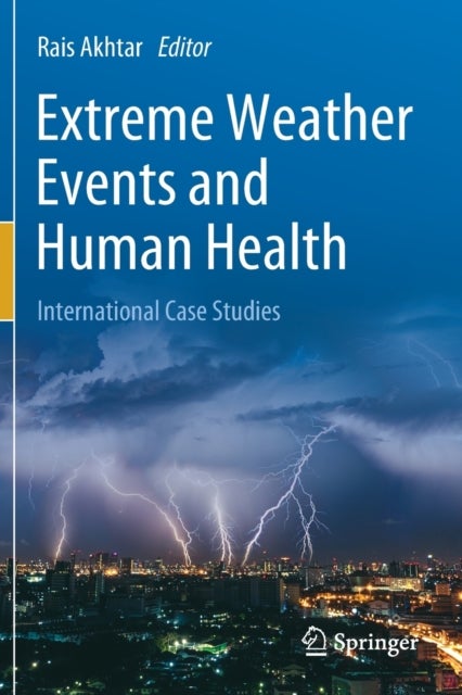 Extreme Weather Events and Human Health - International Case Studies