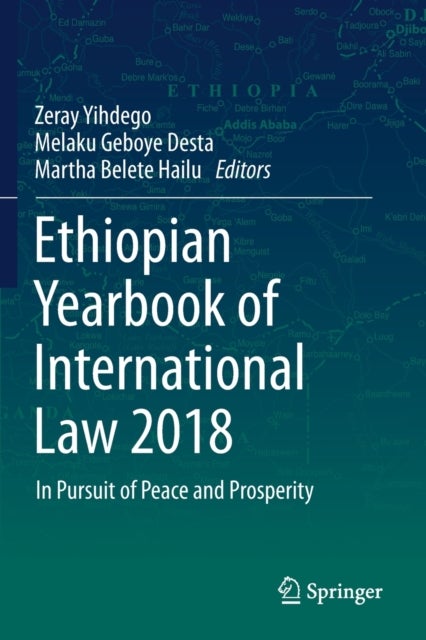 Ethiopian Yearbook of International Law 2018 - In Pursuit of Peace and Prosperity