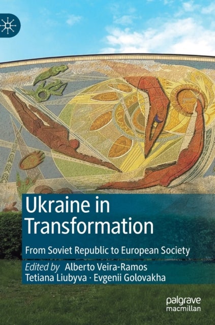 Ukraine in Transformation - From Soviet Republic to European Society