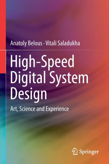 High-Speed Digital System Design - Art, Science and Experience