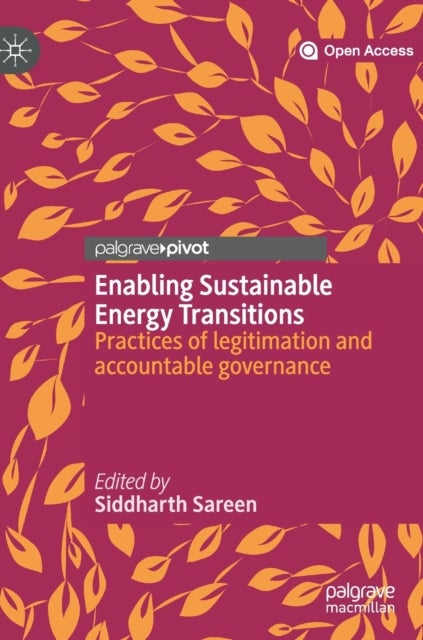 Enabling Sustainable Energy Transitions - Practices of legitimation and accountable governance