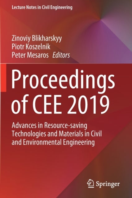 Proceedings of CEE 2019 - Advances in Resource-saving Technologies and Materials in Civil and Environmental Engineering