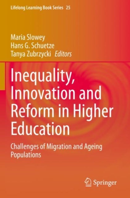 Inequality, Innovation and Reform in Higher Education - Challenges of Migration and Ageing Populations