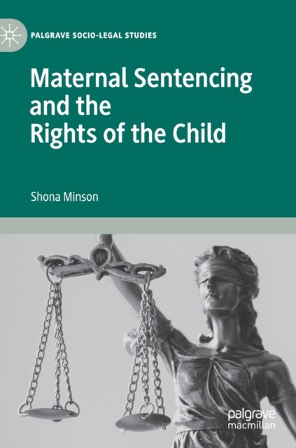 Maternal Sentencing and the Rights of the Child