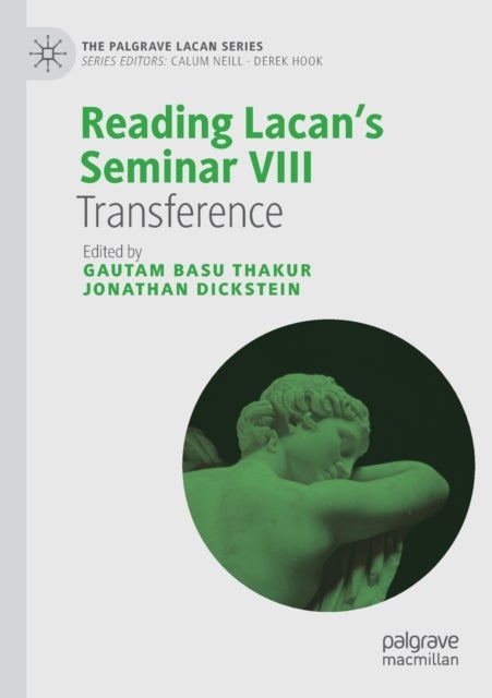 Reading Lacan''s Seminar VIII - Transference
