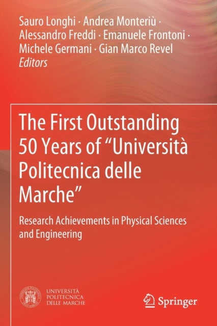 The First Outstanding 50 Years of “Universita Politecnica delle Marche” - Research Achievements in Physical Sciences and Engineering