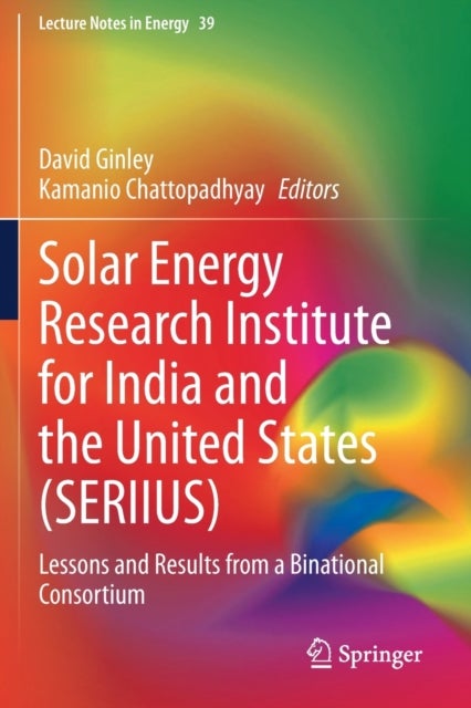 Solar Energy Research Institute for India and the United States (SERIIUS) - Lessons and Results from a Binational Consortium