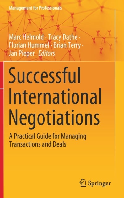Successful International Negotiations - A Practical Guide for Managing Transactions and Deals