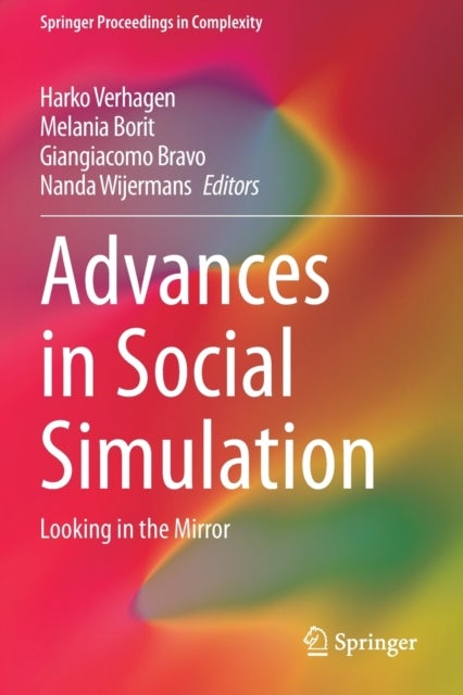 Advances in Social Simulation - Looking in the Mirror