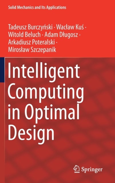 Intelligent Computing in Optimal Design