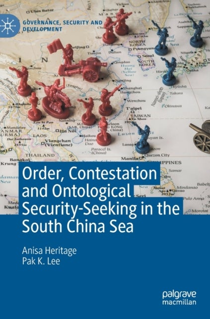 Order, Contestation and Ontological Security-Seeking in the South China Sea