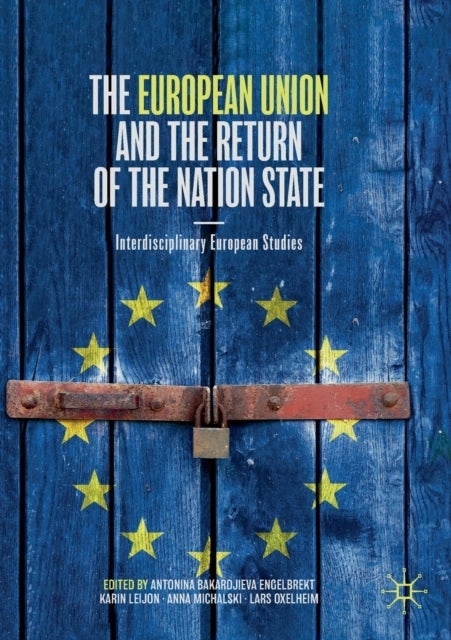 The European Union and the Return of the Nation State - Interdisciplinary European Studies
