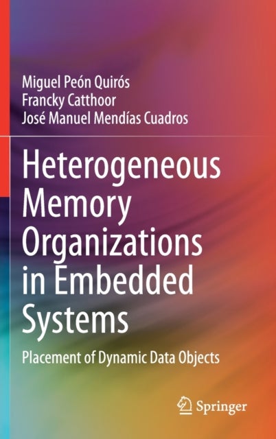 Heterogeneous Memory Organizations in Embedded Systems - Placement of Dynamic Data Objects